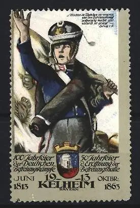 Reklamemarke Kelheim, 100 Jahre Befreiungskämpfe 1913, 50 Jahre Befreiungshalle, Soldat mit Helm und Fahne