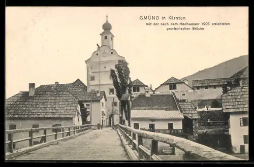 AK Gmünd /Kärnten, Provisorische Brücke, Ortspartie mit Kirche
