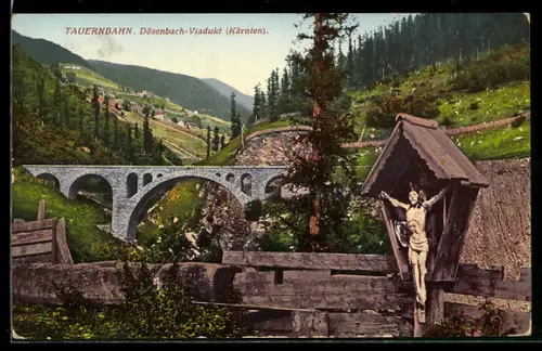 AK Tauernbahn /Kärnten, Dösenbach-Viadukt, Wegkreuz