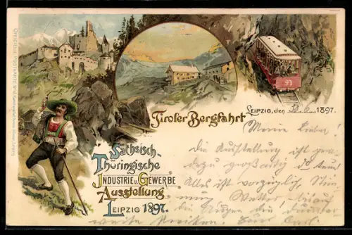 Lithographie Leipzig, Sächs.-Thüringische Industrie & Gewerbe Ausstellung 1897, Tiroler Bergfahrt, Bergsteiger, Bergbahn