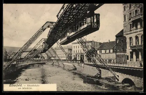 AK Elberfeld, Schwebebahn am Islandufer