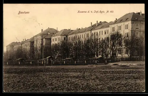 AK Bautzen, Kaserne des 4. Infanterie-Regiments Nr. 103