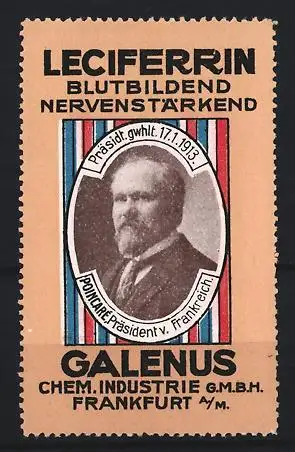 Reklamemarke Frankfurt / Main, Leciferrin Blutbildend Nervenstärkend, Portrait Poincare Präsident v. Frankreich
