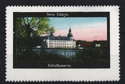 Reklamemarke Cüstrin, Schlosskaserne, Schlossansicht
