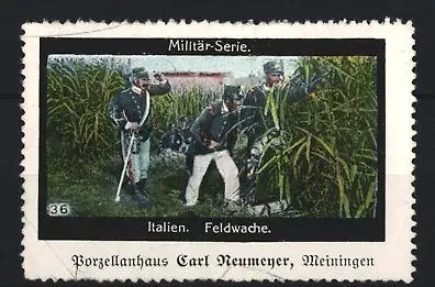 Reklamemarke Italien, Feldwache, Militär-Serie, Porzellanhaus Carl Neumayer, Meiningen