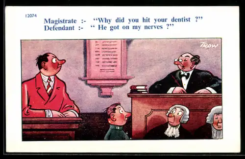 Künstler-AK Zahnarzt, Patient steht vor Gericht, Why did you hit your dentist?, He got on my nerves