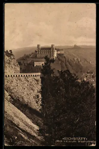 AK Eichstätt, Blick von der neuen Staatsstrasse mit Burg