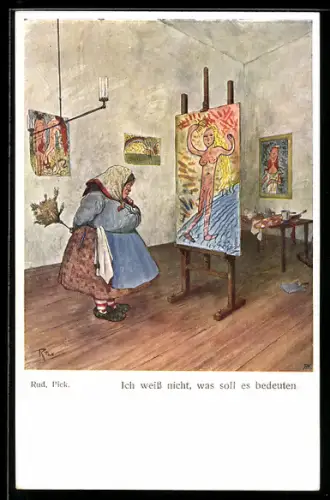 Künstler-AK Rud. Pick: Dicke Putzfrau am Gemälde der schönen nackten Blonden, Ich weiss nicht, was soll es bedeuten...
