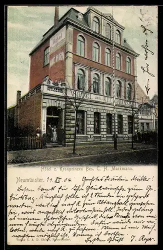 AK Neumünster, Hotel zum Kronprinzen, Bes. C. H. Markmann