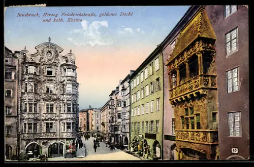 AK Innsbruck, Herzog-Friedrich-Strasse mit Goldenem Dachl und katholischem Kasino