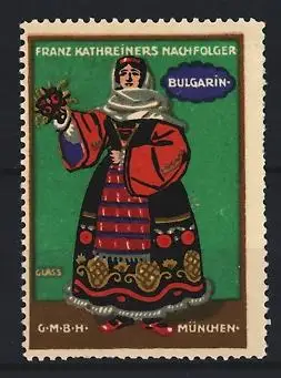 Künstler-Reklamemarke Franz Paul Glass, Franz Kathreiner`s Nachfolger, Bulgarin in Tracht