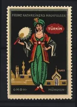 Künstler-Reklamemarke Franz Paul Glass, Franz Kathreiner`s Nachfolger, Türkin in traditioneller Kleidung