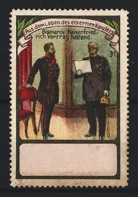 Reklamemarke Bismarck und Kaiser Friedrich Vortrag haltend
