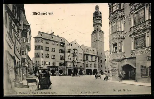 AK Innsbruck, Goldenes Dachl, Altes Rathaus, Kathol. Kasino