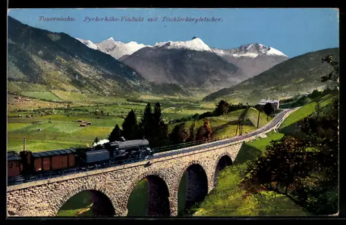 AK Tauernbahn, Pyrkerhöhe-Viadukt mit Tischlerkargletscher