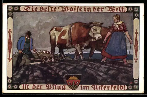 AK Deutscher Schulverein Nr. 504: Die beste Waffe in der Welt ist der Pflug im Ackerfeld, Ochsengespann