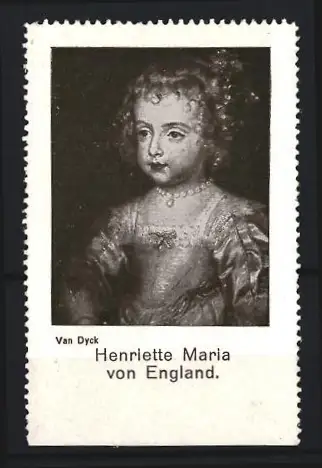 Künstler-Reklamemarke Van Dyck, Henriette Maria von England