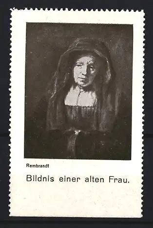 Künstler-Reklamemarke Rembrandt, Bildnis einer alten Frau