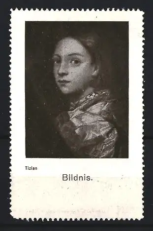 Künstler-Reklamemarke Tizian, Bildnis