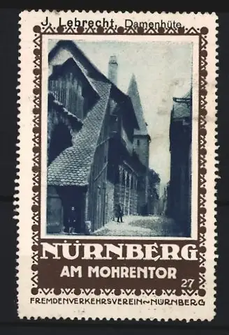 Reklamemarke Nürnberg, Fremdenverkehrsverein, Damenhüte J. Lebrecht, Mohrentor-Szene