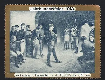 Reklamemarke Jahrhundertfeier 1913, Verkündung des Todesurteils an die 11 Schill`schen Offiziere
