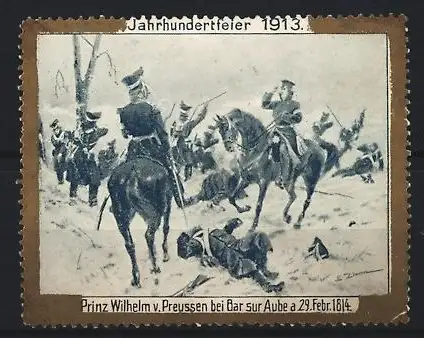 Reklamemarke Jahrhundertfeier 1913, Prinz Wilhelm v. Preussen bei Bar sur Aube 1814