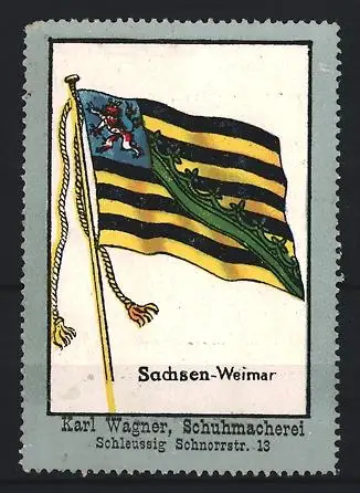 Reklamemarke Schleussig, Karl Wagner, Schuhmacherei, Flagge von Sachsen-Weimar