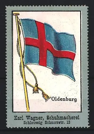 Reklamemarke Schleussig, Karl Wagner, Schuhmacherei, Flagge von Oldenburg