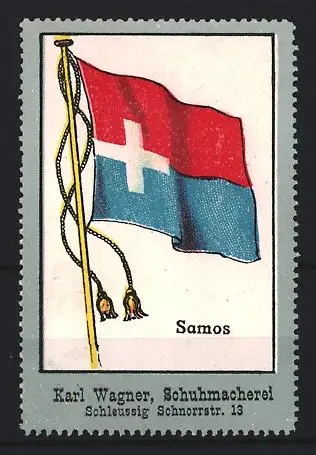 Reklamemarke Schleussig, Karl Wagner, Schuhmacherei, Flagge von Samos
