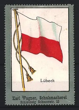 Reklamemarke Schleussig, Karl Wagner, Schuhmacherei, Flagge von Lübeck
