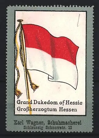 Reklamemarke Schleussig, Karl Wagner, Schuhmacherei, Flagge vom Grossherzogtum Hessen