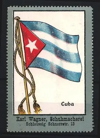 Reklamemarke Schleussig, Karl Wagner, Schuhmacherei, Flagge von Kuba