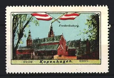 Reklamemarke Kopenhagen, Frederiksborg, Schlossansicht mit Flaggen