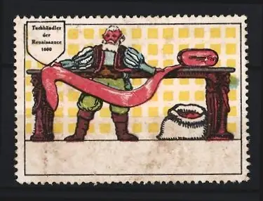 Reklamemarke Tuchhändler der Renaissance 1600, Tuch auf dem Tisch