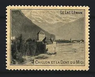 Reklamemarke Le Lac Léman, Chillon et la Dent du Midi