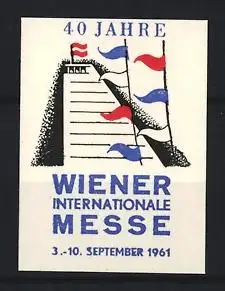 Reklamemarke Wien, 40 Jahre Wiener Internationale Messe 1961, Flaggen und Messegelände