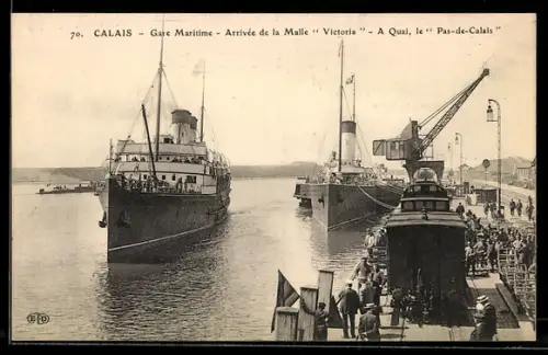 AK Calais, Gare Maritime, Arrivée de la Malle Victoria, A Quai, le Pas-de-Calais