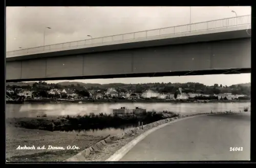 AK Aschach a. d. Donau, Panorama mit Brücke