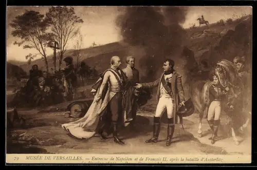 AK Entrevue de Napoléon et de Francois II. aprés la Bataille d`Austerlitz