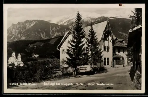 AK Raach am Hochgebirge, Schlagl, Hotel Westermayer mit Schloss Wartenstein