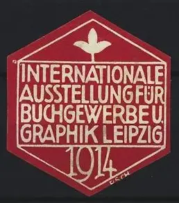 Reklamemarke Leipzig, Internationale Ausstellung für Buchgewerbe u. Graphik 1914, stilisierte Blume, weiss-rot