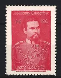 Reklamemarke München, Jubiläums-Oktoberfest 1810-1910, König Ludwig II. von Bayern