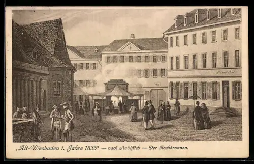 Künstler-AK Wiesbaden, Kochbrunnen, Alt-Wiesbaden im Jahre 1835