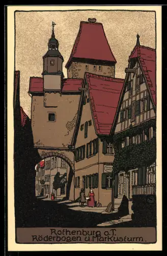 Steindruck-AK Rothenburg o.T., Röderbogen und Markusturm