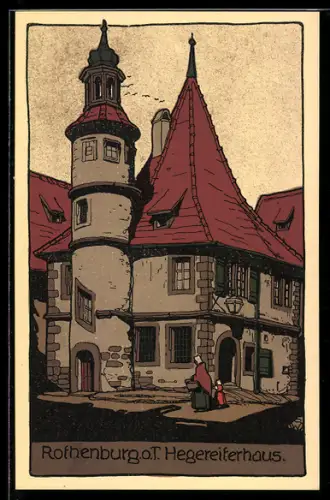 Steindruck-AK Rothenburg / Tauber, Das Hegereiterhaus, Frau und Kind