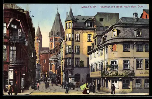 AK Mainz a. Rh., Strasse am Fischtor mit Gasthaus zum goldenen Schwan und Dom
