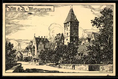 Künstler-AK Eugen Felle: Ulm a. D., Metzgerturm