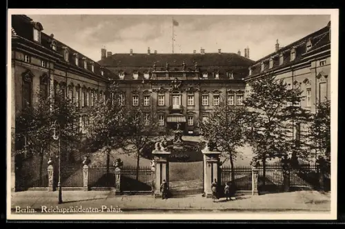 AK Berlin, Reichspräsidenten-Palais