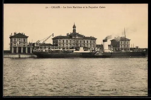 AK Calais, La Gare Maritime et le Paquebot Calais