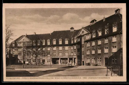 AK Dortmund, Städtische Krankenanstalten, Wirtschaftsgebäude und Schwesternhaus